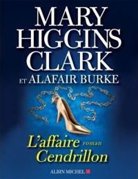 Mary Higgins Clark - L'Affaire Cendrillon