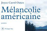 Joyce Carol Oates - Mélancolie américaine