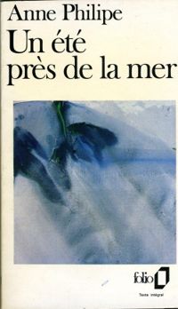 Couverture du livre Un été près de la mer - Anne Philipe