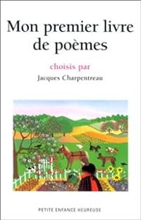 Jacques Charpentreau - Mon premier livre de poèmes