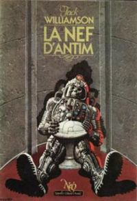 Couverture du livre La nef d'Antim - Jack Williamson