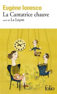 Couverture du livre La cantatrice chauve, suivi de La leçon - Eugene Ionesco