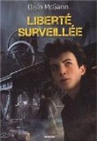 Oisin Mcgann - Liberté surveillée