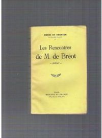 Henri De Regnier - Les rencontres de M. de Bréot