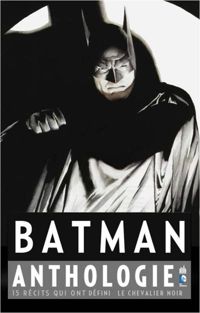 Couverture du livre Batman  - Frank Miller - Greg Capullo - Bob Kane - Paul Dini - Bill Finger - Neal Adams - Dennis Oneil - Scott Snyder