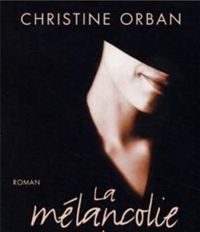 Christine Orban - La Mélancolie du dimanche