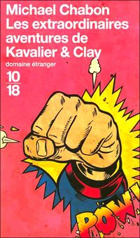 Couverture du livre Les extraordinaires aventures de Kavalier et Clay - Michael Chabon