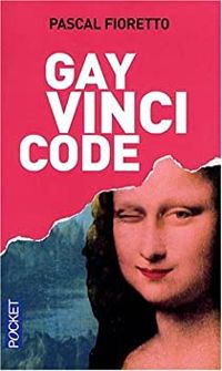 Pascal Fioretto - GAY VINCI CODE