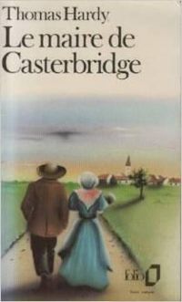 Hardy T - Le maire de casterbridge 