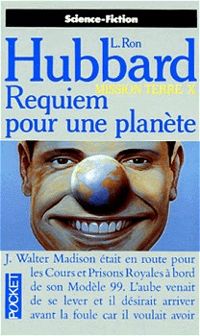 L-ron Hubbard - Requiem pour une planète