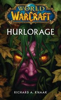 Couverture du livre World of Warcraft : Hurlorage - Richard A Knaak