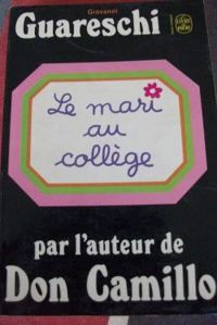 Couverture du livre Le mari au collège - Giovanni Guareschi