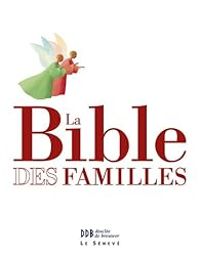 La Bible - La bible des familles