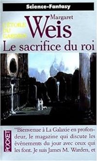 Margaret Weis - Le sacrifice du roi