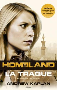 Andrew Kaplan - Homeland, La Traque