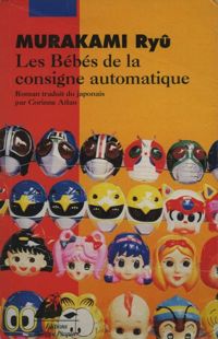 Ryû Murakami - Les Bébés de la consigne automatique