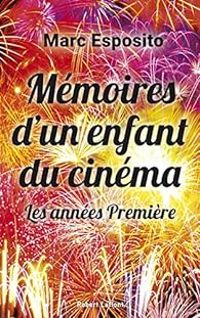 Marc Esposito - Mémoires d'un enfant du cinéma