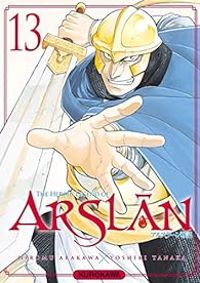 Hiromu Arakawa - Yoshiki Tanaka - The heroic legend of Arslân