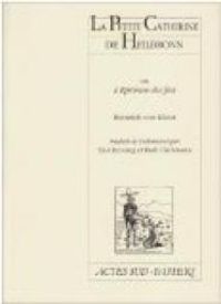 Heinrich Von Kleist - La petite Catherine de Heilbronn ou L'épreuve du feu