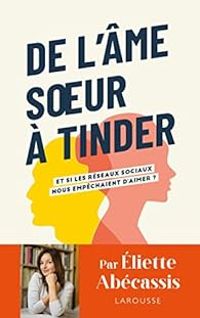 Couverture du livre De l'âme soeur à Tinder - Eliette Abecassis