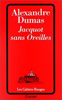 Alexandre Dumas - Jacquot sans oreilles