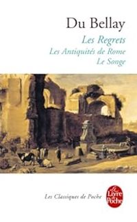 Joachim Du Bellay - Les Regrets - Les Antiquités de Rome - Songe