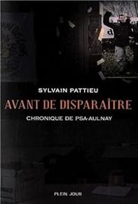 Sylvain Pattieu - Avant de disparaître - Chronique de PSA-Aulnay