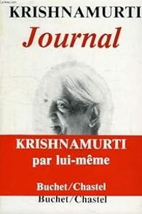 Jiddu Krishnamurti - Le journal de Krishnamurti