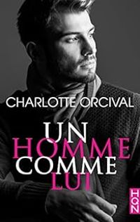 Charlotte Orcival - Un homme comme lui