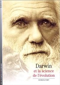 Couverture du livre Darwin et la science de l'évolution - Patrick Tort