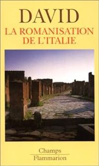 Jean Michel David - La romanisation de l'Italie