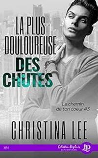 Christina Lee - La plus douloureuse des chutes