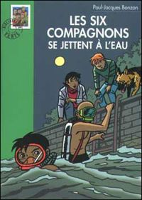 Paul-jacques Bonzon - Les Six Compagnons se jettent à l'eau