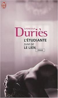 Vanessa Duries - L'Etudiante, Suivi De Le Lien 