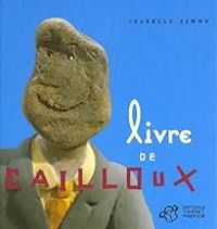 Isabelle Simon - Livre de cailloux