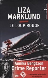 Couverture du livre Le loup rouge - Liza Marklund