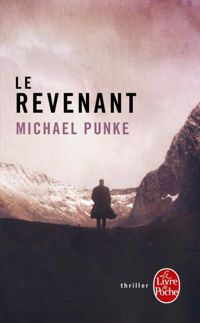 Michael Punke - Le Revenant