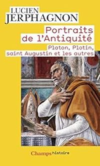 Lucien Jerphagnon - Portraits de l'Antiquité 