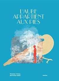 Thomas Vinau - L'aube appartient aux pies