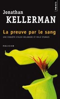 Jonathan Kellerman - La Preuve par le sang