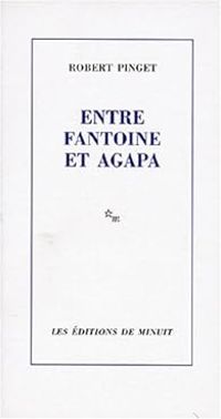 Couverture du livre Entre Fantoine et Agapa - Robert Pinget