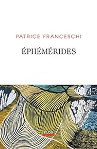 Patrice Franceschi - Éphémérides