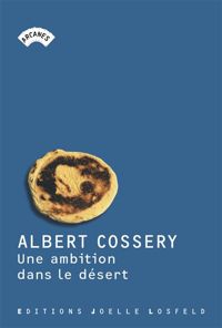 Albert Cossery - Une ambition dans le désert