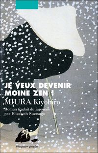 Kiyohiro Miura - Je veux devenir moine zen !