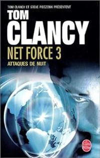 Tom Clancy - Steve Pieczenik - Net Force 3 : Attaques de nuit