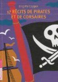 Couverture du livre 17 récits de pirates et de corsaires - Brigitte Coppin