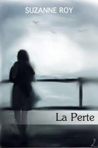 Suzanne Roy - La Perte