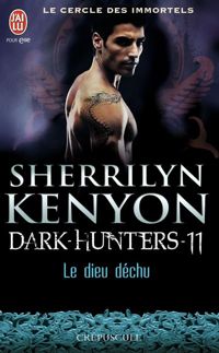 Sherrilyn Kenyon - Le cercle des immortels - Dark-Hunters, 11 