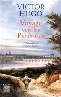 Couverture du livre Voyages vers les Pyrénées - Victor Hugo