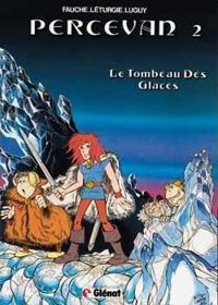 Jean Léturgie - Xavier Fauche - Philippe Luguy(Dessins) - Le Tombeau des glaces